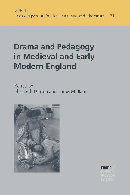 Drama and Pedagogy in Medieval and Early Modern England - 