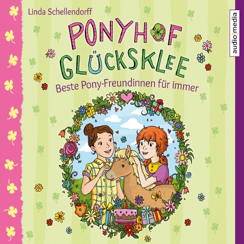 Ponyhof Glücksklee ¿ Beste Pony-Freundinnen für immer - Linda Schellendorff