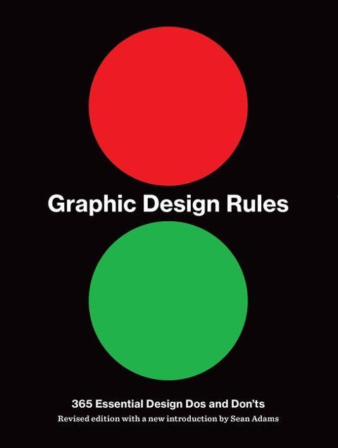 Graphic Design Rules - Tony Seddon, Sean Adams, John Foster, Peter Dawson