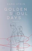 Cover-Bild zum Titel 'Golden Seoul Days' von 'Kara Atkin'
