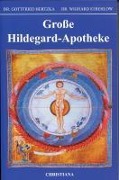Cover-Bild zum Titel 'Große Hildegard - Apotheke' von 'Gottfried Hertzka, Wighard Strehlow'