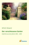 Cover-Bild zum Titel 'Der verschlossene Garten' von 'Wilhelm Weigand'