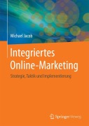 Cover-Bild zum Titel 'Integriertes Online-Marketing' von 'Michael Jacob'