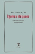 Cover-Bild zum Titel 'Irgendwie so total spannend' von 'Wolfgang Kemp'