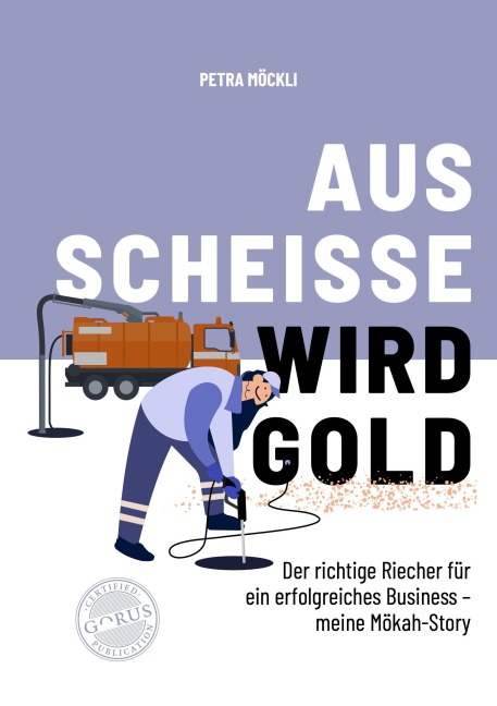 Aus Scheisse wird Gold - Petra Möckli