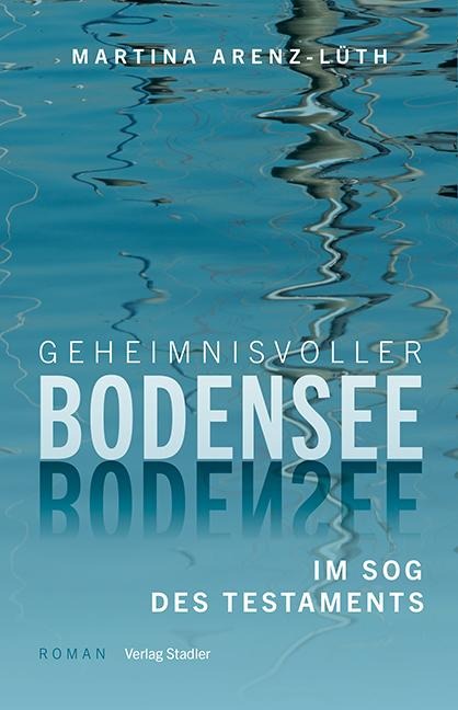 Geheimnisvoller Bodensee - Martina Arenz-Lüth