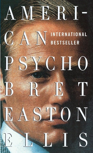 American Psycho - Bret Easton Ellis