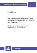 Cover-Bild zum Titel 'Die Transzendentalien des Seins als onto-theologische Grundsätze des Seienden' von 'Gerald Cresta'