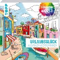 Colorful World - Urlaubsglück - Tannaz Afschar