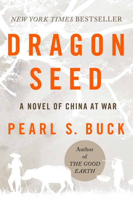 Dragon Seed - Pearl S. Buck