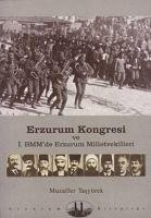 Erzurum Kongresi ve 1. BMMde Erzurum Milletvekilleri - Muzaffer Tasyürek