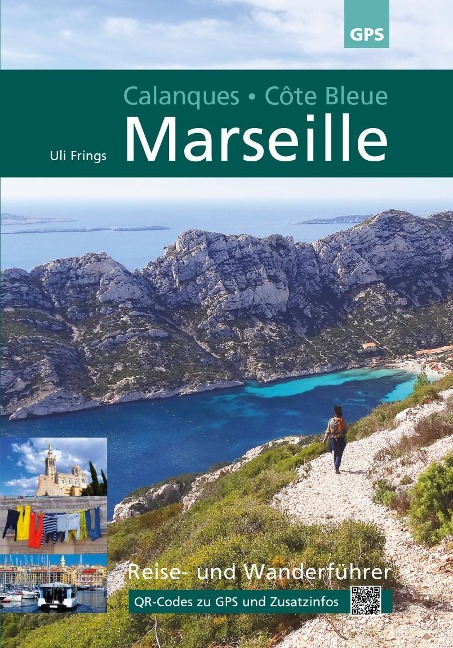 Marseille, Calanques, Côte Bleue - Uli Frings