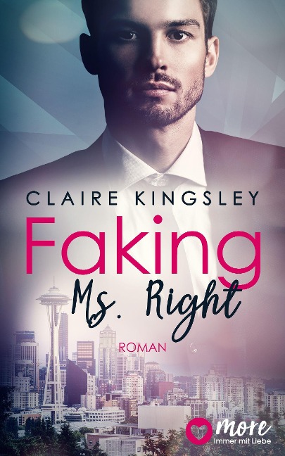 Faking Ms. Right - Claire Kingsley