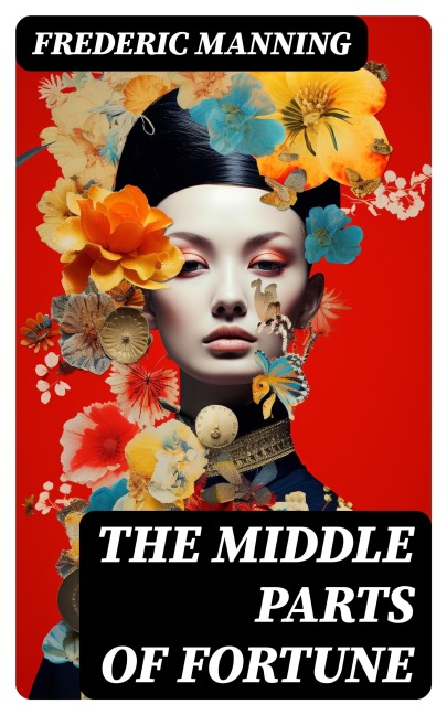 The Middle Parts of Fortune - Frederic Manning