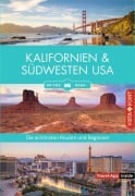 Kalifornien & Südwesten - Die schönsten Reiseregionen und Routen - Horst Schmidt-Brümmer, Axel Pinck