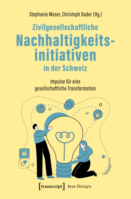 Zivilgesellschaftliche Nachhaltigkeitsinitiativen in der Schweiz - 