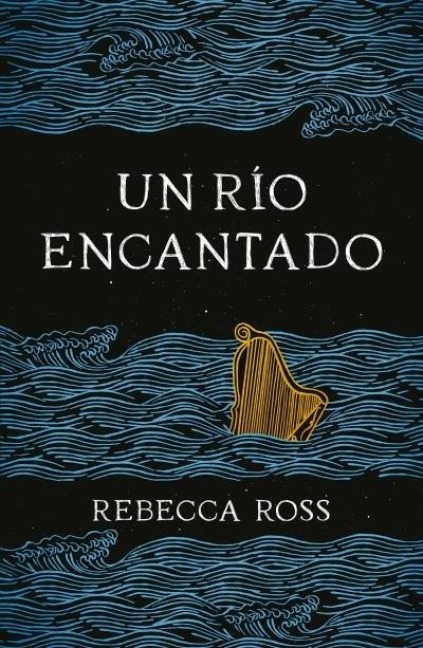Un Rio Encantado (Elements of Cadence 1) -V1 - Rebecca Ross