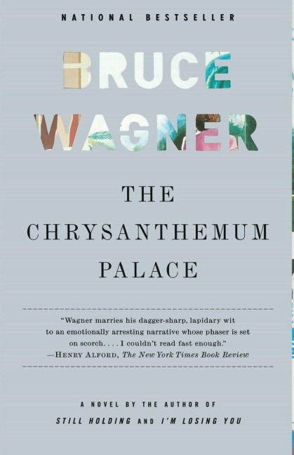 The Chrysanthemum Palace - Bruce Wagner