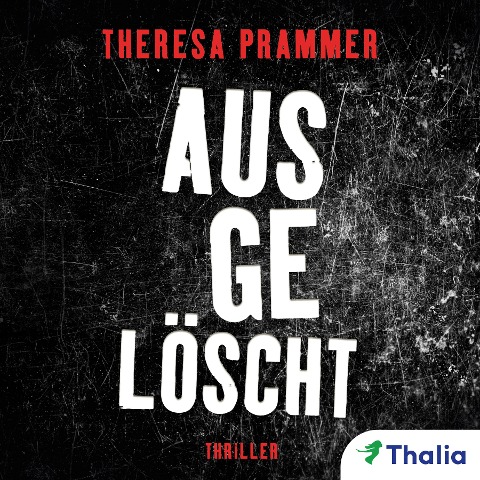 Ausgelöscht - Theresa Prammer