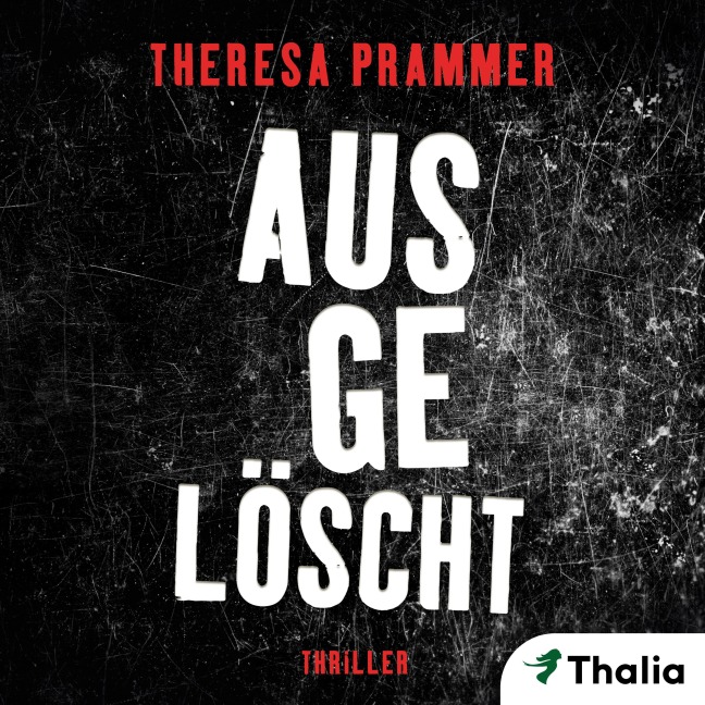 Ausgelöscht - Theresa Prammer
