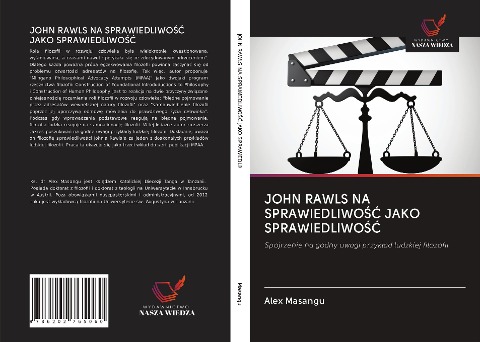 JOHN RAWLS NA SPRAWIEDLIWO¿¿ JAKO SPRAWIEDLIWO¿¿ - Alex Masangu