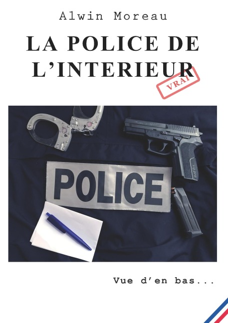 La police de l'intérieur - Alwin Moreau