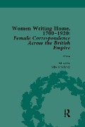 Cover-Bild zum Titel 'Women Writing Home, 1700-1920 Vol 1' von 'Klaus Stierstorfer, Susan Clair Imbarrato, Charlotte J Macdonald, Deirdre Coleman, Cecily Devereux'