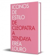Cover-Bild zum Titel 'Iconos de Estilo de Cleopatra a Zendaya / Style Icons: From Cleopatra to Zendaya' von 'Erea Louro'