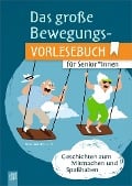 Das große Bewegungsvorlesebuch für Senioren und Seniorinnen - Petra Bartoli Y Eckert