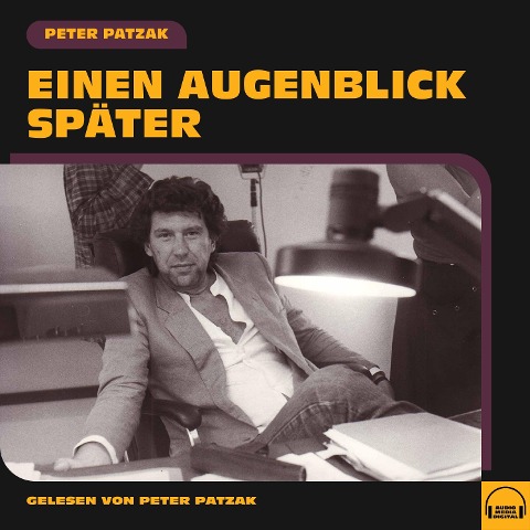 Einen Augenblick später - Peter Patzak