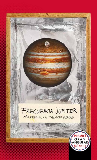 Frecuencia Júpiter - Martha Riva Palacio Obón