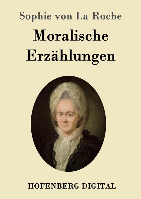 Moralische Erzählungen - Sophie Von La Roche