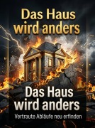 Cover-Bild zum Titel 'Das Haus wird anders' von 'Roswitha Elsenbruch'