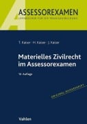 Cover-Bild zum Titel 'Materielles Zivilrecht im Assessorexamen' von 'Torsten Kaiser, Horst Kaiser, Jan Kaiser'