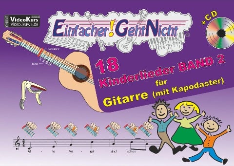 Einfacher!-Geht-Nicht: 18 Kinderlieder BAND 2 - für Gitarre (mit Kapodaster) mit CD - Anton Oberlin, Martin Leuchtner, Bruno Waizmann