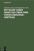 Cover-Bild zum Titel 'Entwurf eines Gesetzes über den Versicherungsvertrag' von ''