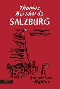 Cover-Bild zum Titel 'Thomas Bernhards Salzburg' von 'Thomas Bernhard'