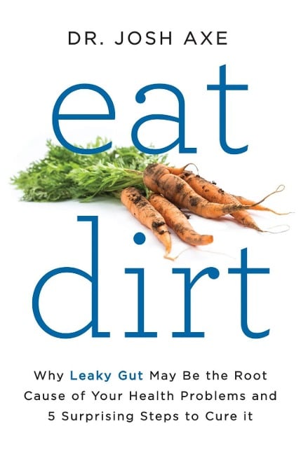 Eat Dirt - Josh Axe