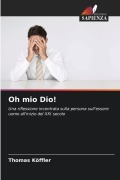 Cover-Bild zum Titel 'Oh mio Dio!' von 'Thomas Köffler'