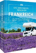 Cover-Bild zum Titel 'Das Wohnmobil Reisebuch Frankreich' von 'Michael Moll'