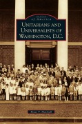 Cover-Bild zum Titel 'Unitarians and Universalists of Washington, D.C.' von 'Bruce T. Marshall'