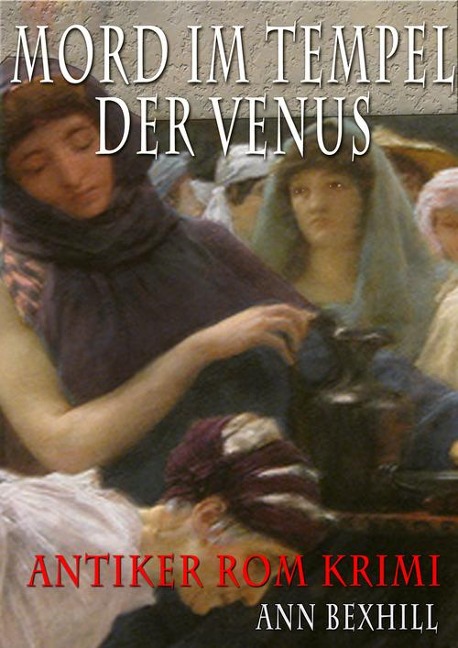 Mord im Tempel der Venus - Ann Bexhill