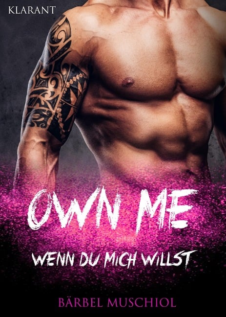 Own Me. Wenn Du mich willst - Bärbel Muschiol