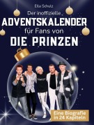 Cover-Bild zum Titel 'Der inoffizielle Adventskalender für Fans von Die Prinzen' von 'Ella Schulz'