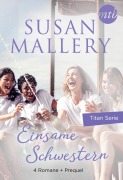 Cover-Bild zum Titel 'Einsame Schwestern - 4-teilige Titan-Serie + Vorgeschichte' von 'Susan Mallery'