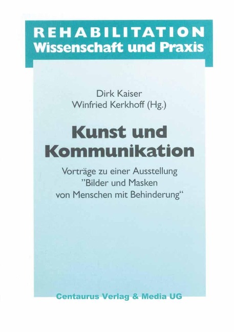 Kunst und Kommunikation - Dirk Kaiser, Winfried Kerkhoff