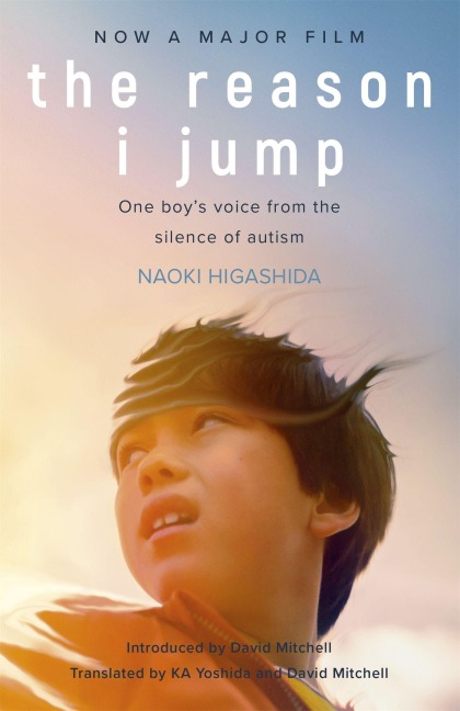 The Reason I Jump. Film Tie-In - Naoki Higashida