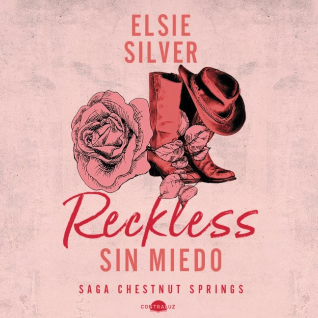 Reckless: Sin miedo - Elsie Silver