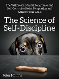Cover-Bild zum Titel 'The Science of Self-Discipline' von 'Peter Hollins'