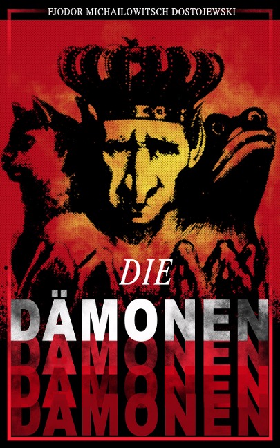 Die Dämonen - Fjodor Michailowitsch Dostojewski